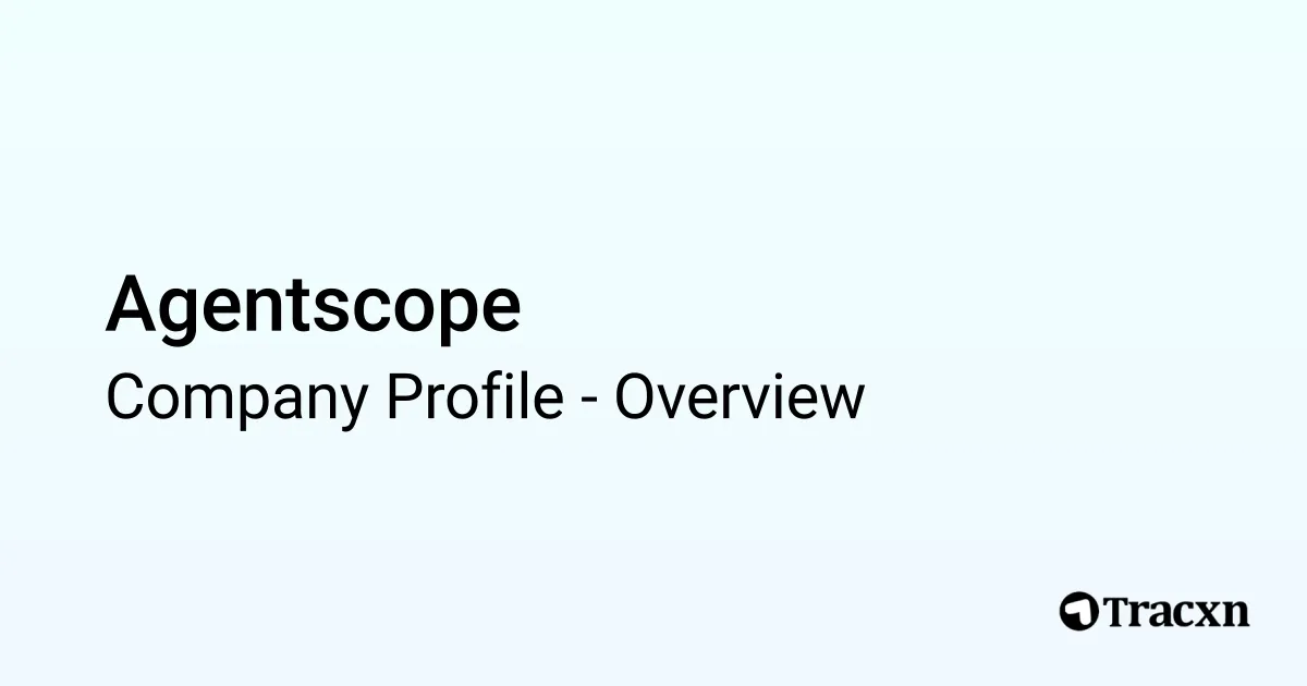 Agentscope - 2026 Company Profile & Competitors - Tracxn