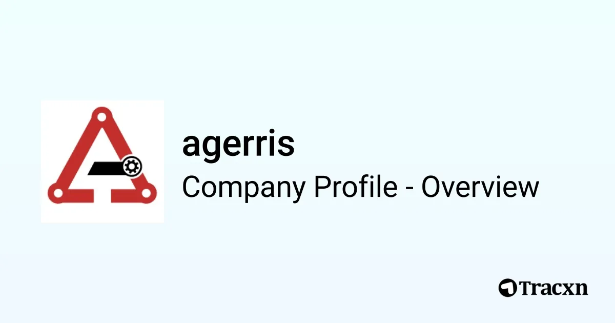 agerris - 2026 Company Profile, Team, Funding & Competitors - Tracxn