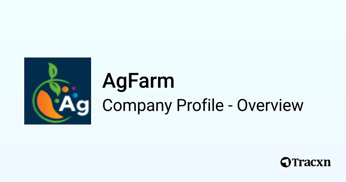 AgFarm - 2026 Company Profile, Competitors & Financials - Tracxn