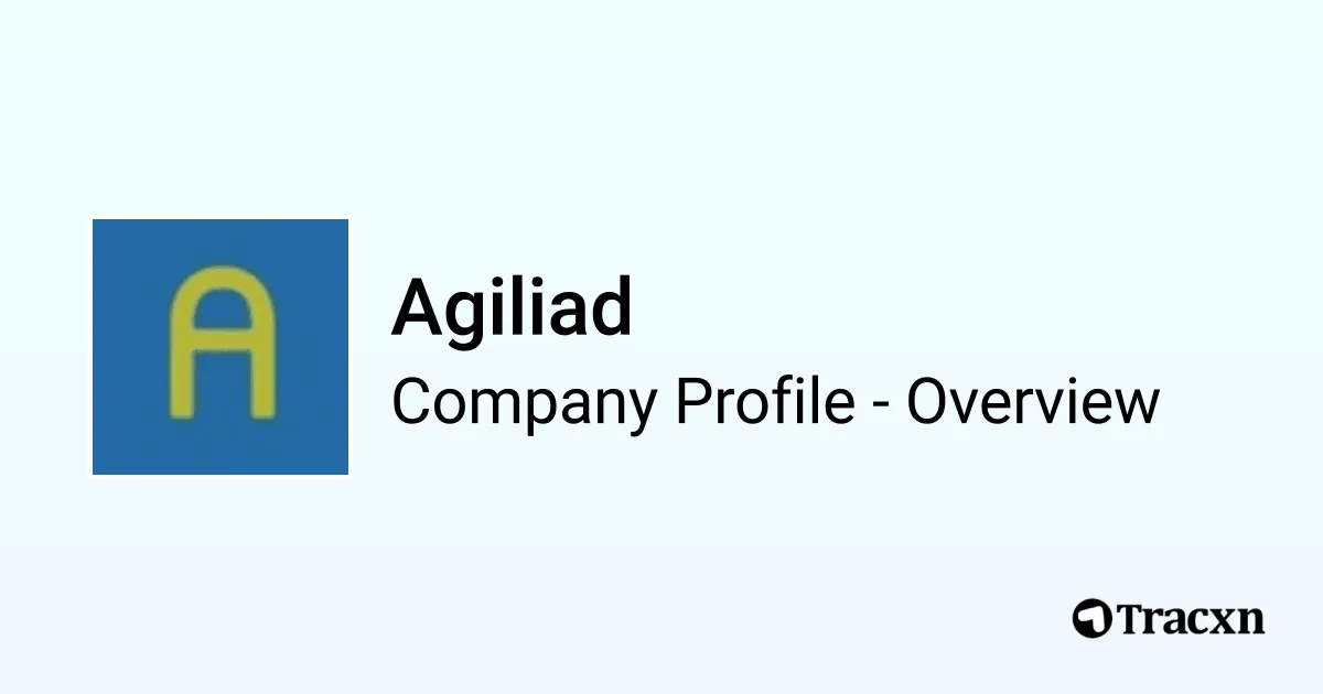 Agiliad - 2026 Company Profile, Team, Competitors & Financials - Tracxn