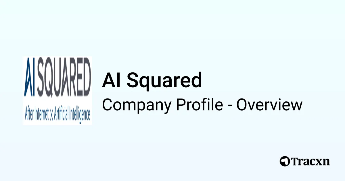 AI Squared - 2026 Company Profile, Team, Funding & Competitors - Tracxn