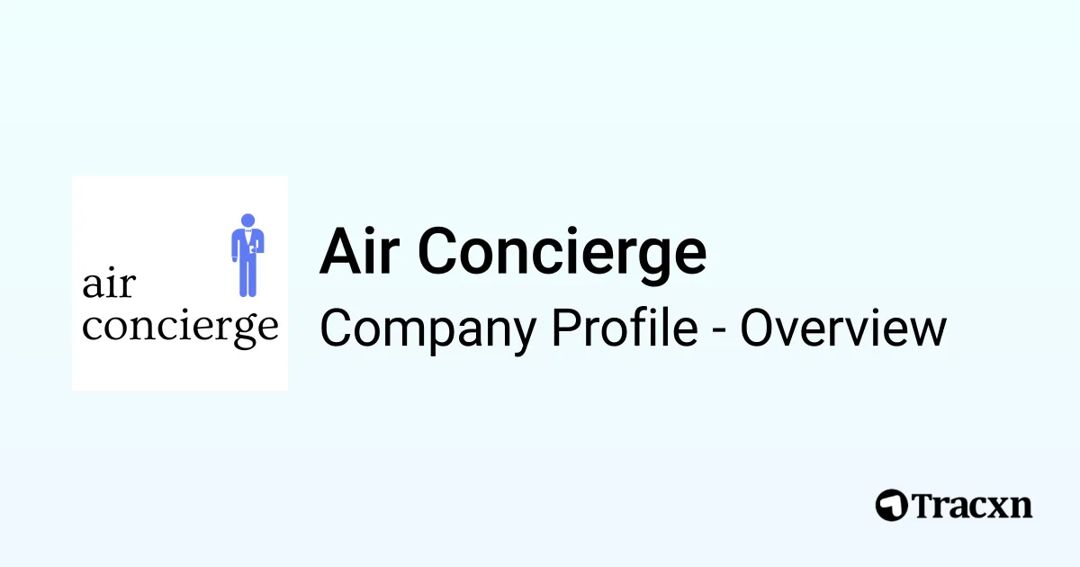 Air Concierge - 2025 Company Profile, Team & Competitors - Tracxn