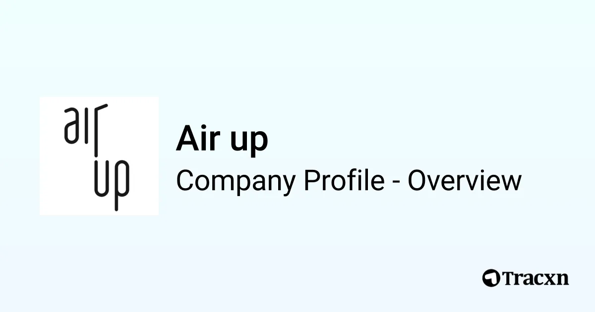 Air up - 2026 Company Profile, Team, Funding, Competitors & Financials