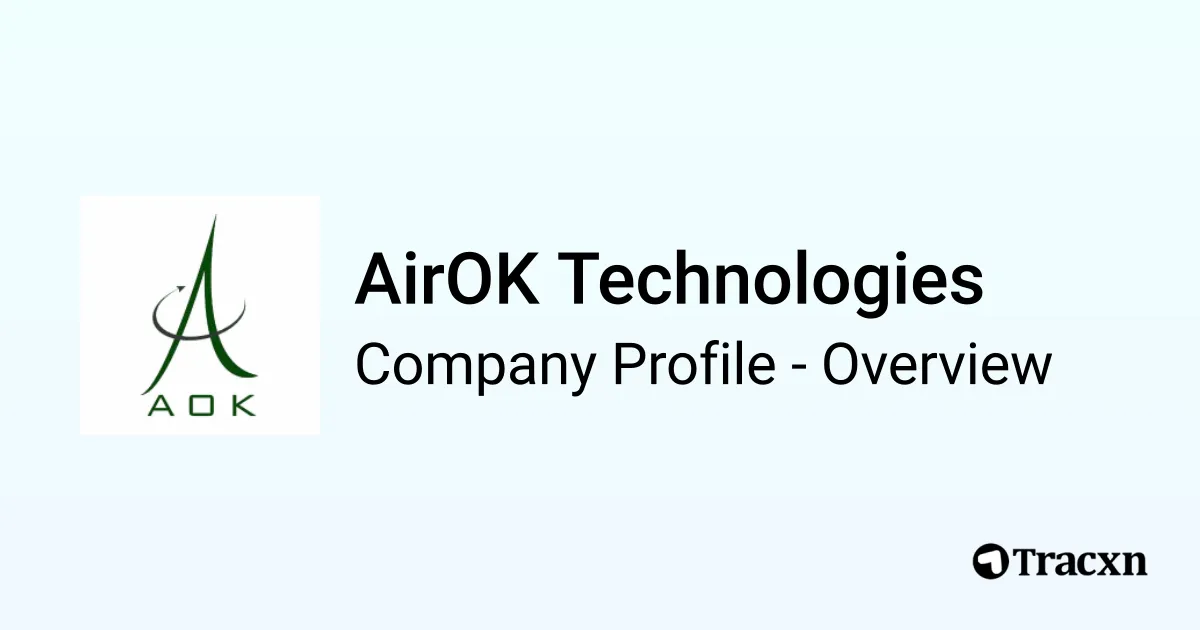 AirOK Technologies - 2026 Company Profile, Team, Funding, Competitors ...