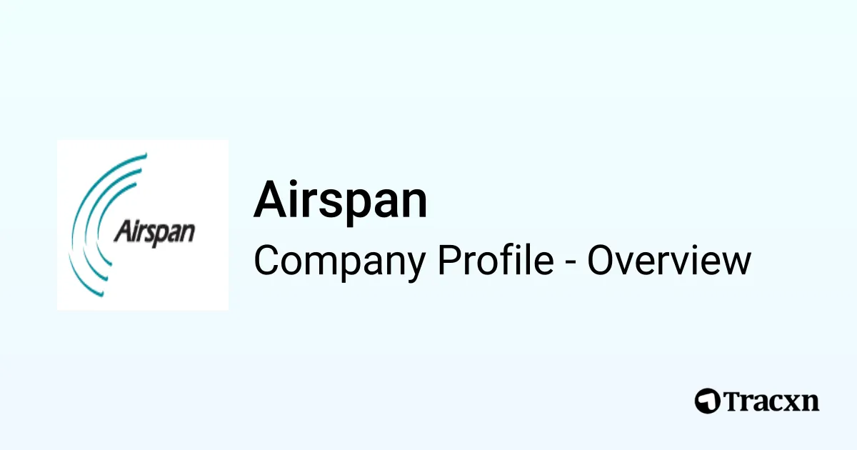 Airspan - 2026 Company Profile, Funding, Competitors & Financials - Tracxn