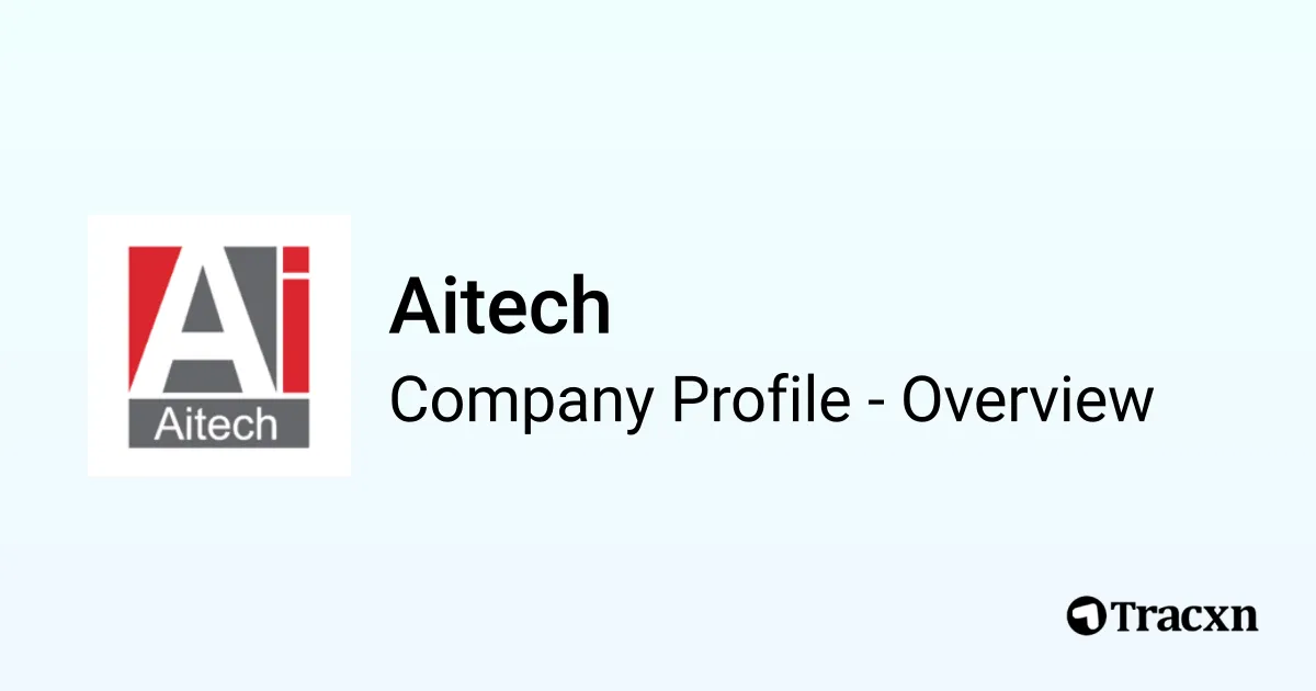 Aitech - 2025 Company Profile, Team & Competitors - Tracxn