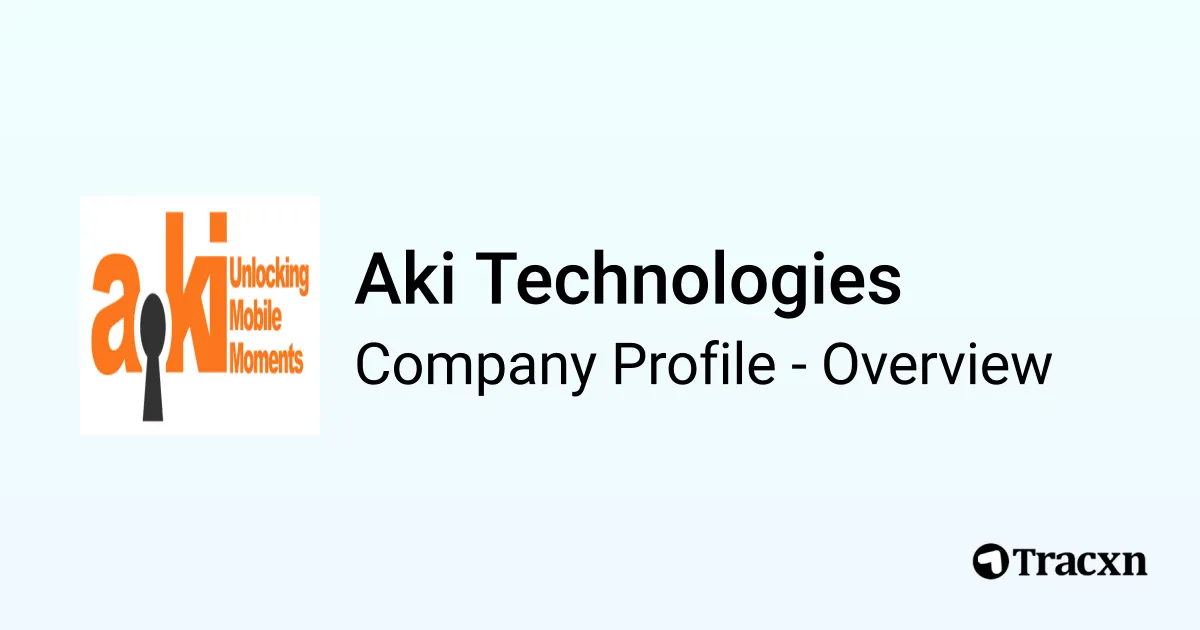 Aki Technologies - 2026 Company Profile, Team, Funding & Competitors ...