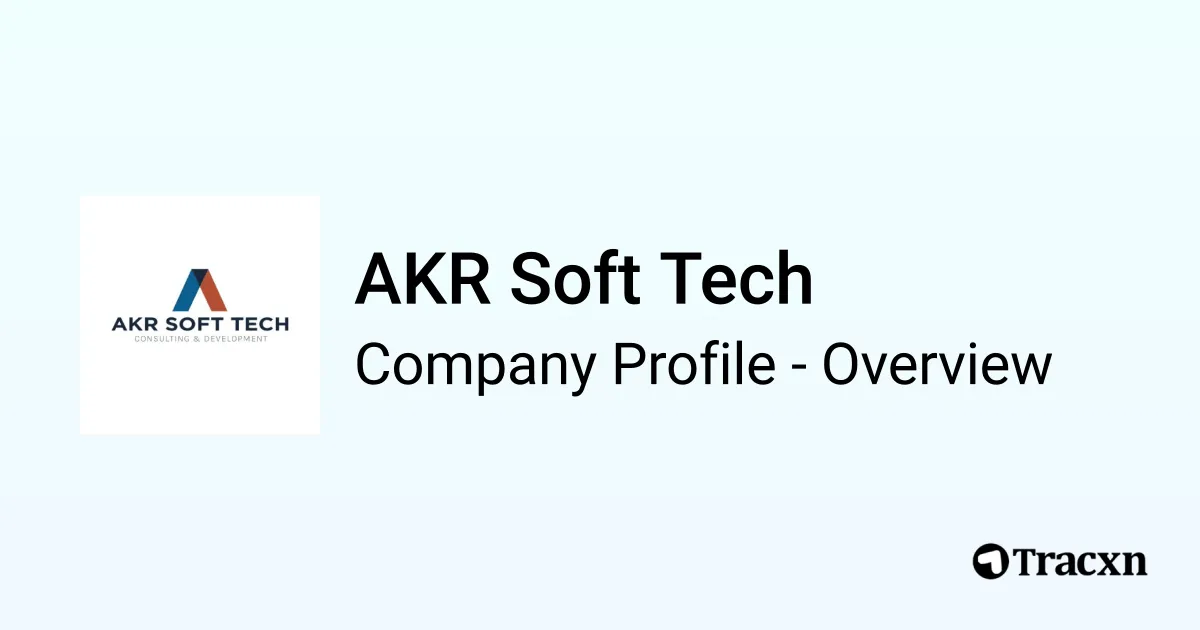 AKR Soft Tech - 2026 Company Profile & Competitors - Tracxn