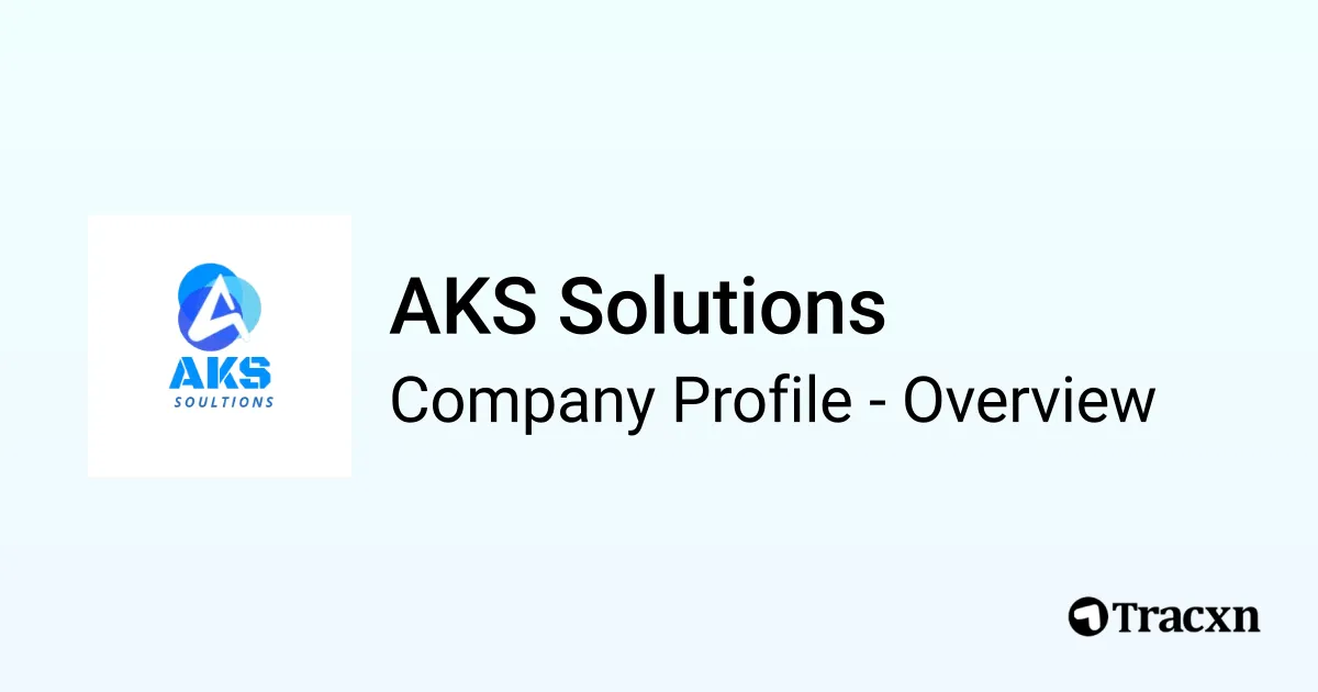 AKS Solutions - 2026 Company Profile & Competitors - Tracxn