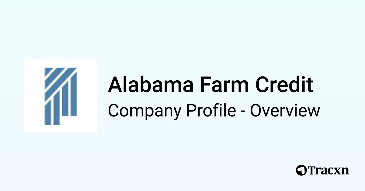 Alabama Farm Credit - 2026 Company Profile & Competitors - Tracxn