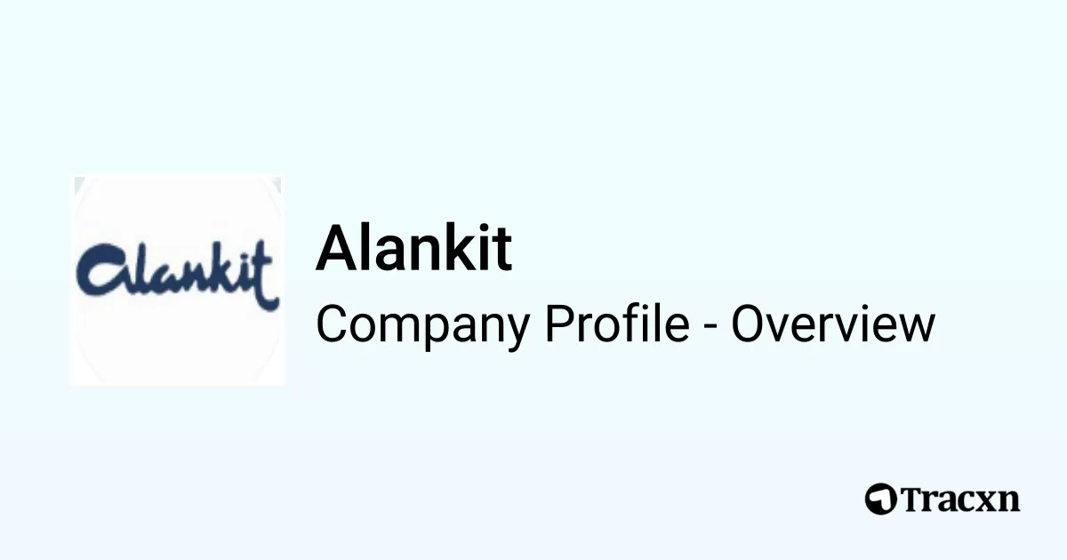 Alankit - 2025 Company Profile, Competitors & Financials - Tracxn