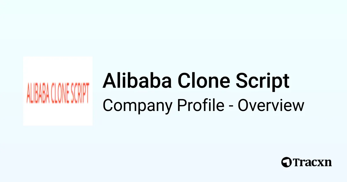 Alibaba Clone Script - 2026 Company Profile & Competitors - Tracxn
