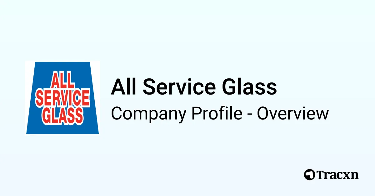 All Service Glass - 2026 Company Profile & Competitors - Tracxn