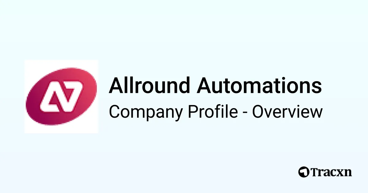 Allround Automations - 2026 Company Profile & Competitors - Tracxn