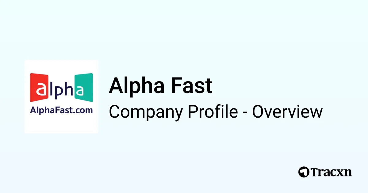 Alpha Fast - 2026 Company Profile, Funding & Competitors - Tracxn