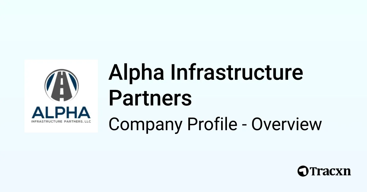 Alpha Infrastructure Partners - 2026 Company Profile, Team ...