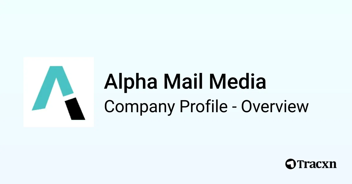 Alpha Mail Media - 2026 Company Profile & Competitors - Tracxn
