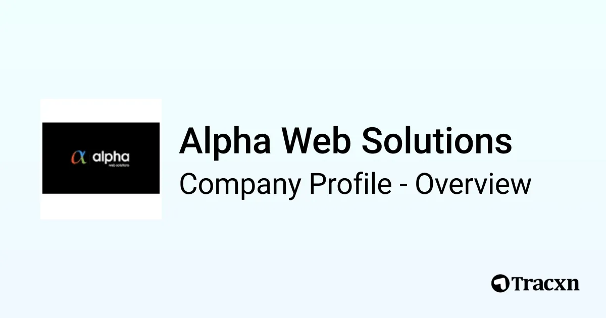 Alpha Web Solutions - 2026 Company Profile, Team & Competitors - Tracxn
