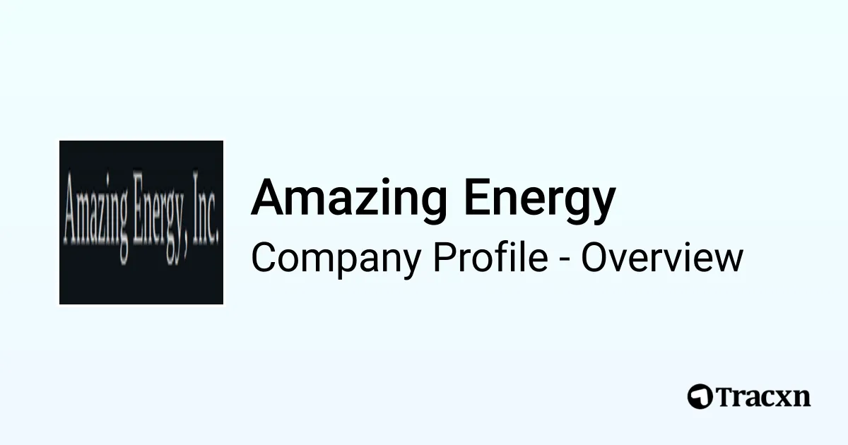 Amazing Energy - 2026 Company Profile, Funding & Competitors - Tracxn