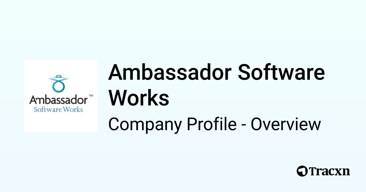 Ambassador Software Works - 2025 Company Profile, Team, Funding ...
