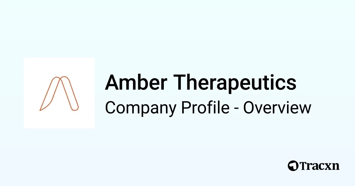 Amber Therapeutics - 2026 Company Profile, Team, Funding & Competitors ...