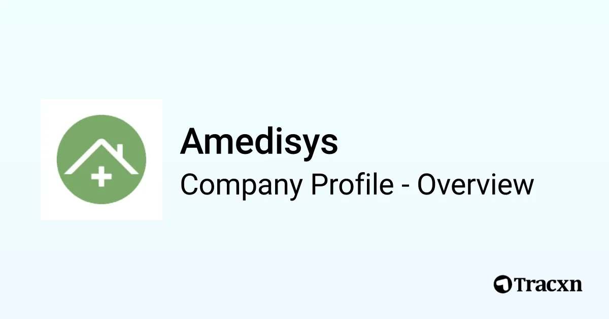 Amedisys 2026 Company Profile Funding Competitors Financials Tracxn Amedisys Overview