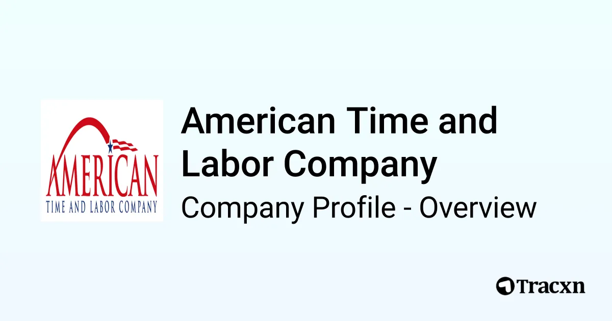 American Time and Labor Company - 2026 Company Profile, Team ...
