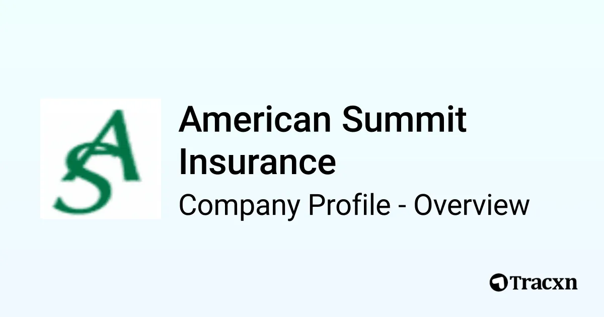 American Summit Insurance - 2026 Company Profile & Competitors - Tracxn