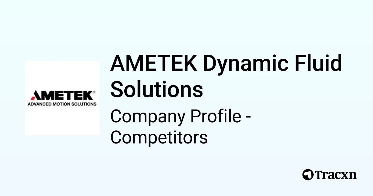 AMETEK Dynamic Fluid Solutions 779 Competitors and alternatives in
