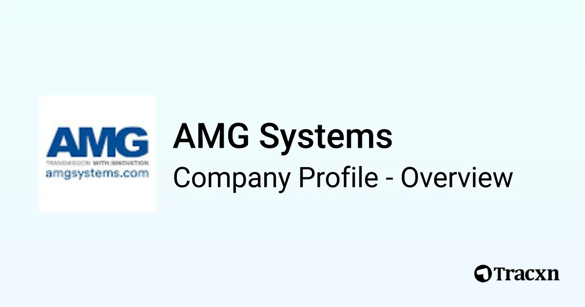 AMG Systems - 2026 Company Profile, Competitors & Financials - Tracxn
