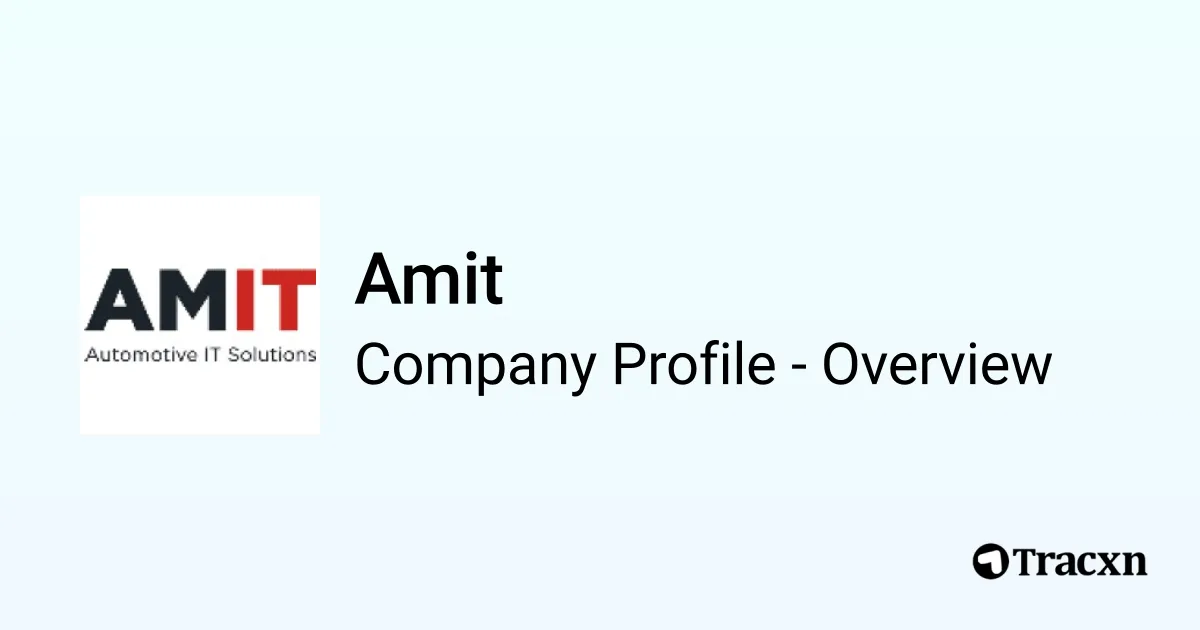 Amit - 2026 Company Profile, Team, Competitors & Financials - Tracxn