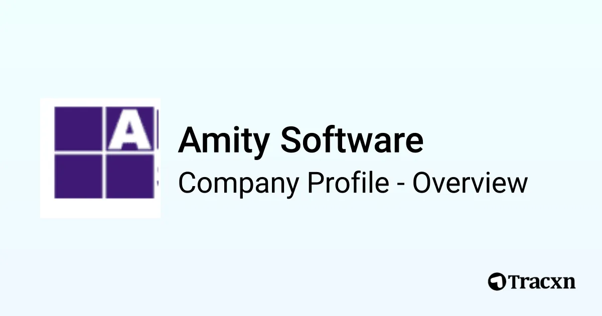 Amity Software - 2026 Company Profile, Team & Financials - Tracxn