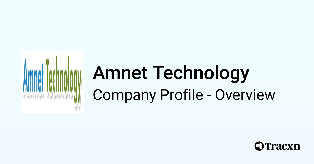 Amnet Technology - 2026 Company Profile & Competitors - Tracxn
