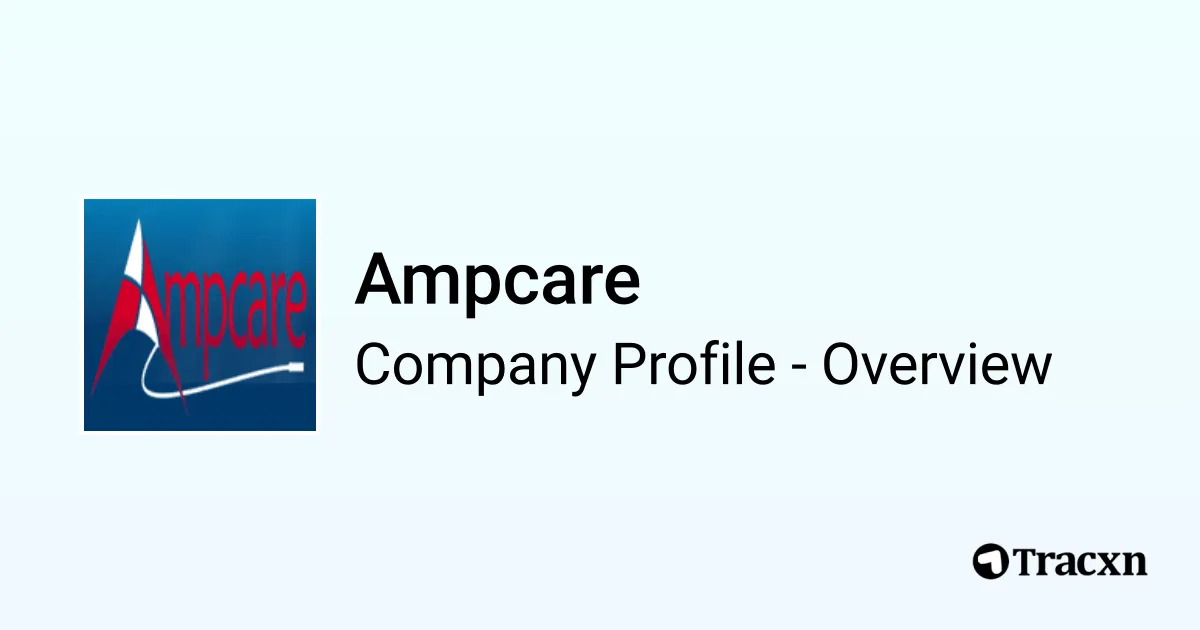 Ampcare - 2026 Company Profile, Team & Competitors - Tracxn