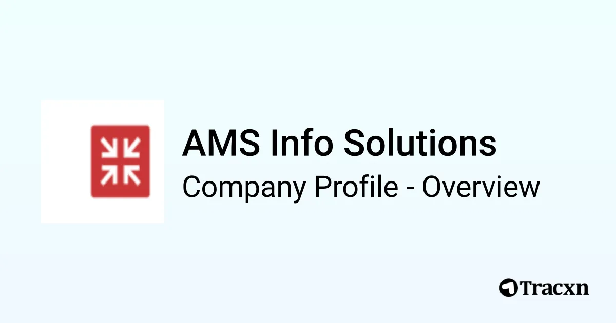 AMS Info Solutions - 2026 Company Profile & Competitors - Tracxn