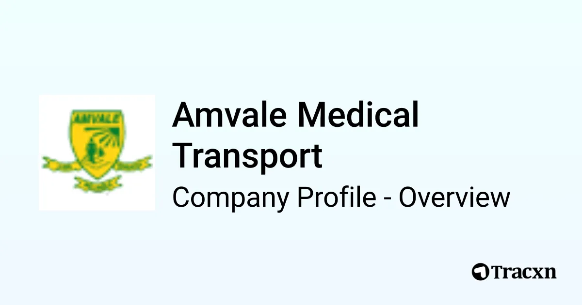 Amvale Medical Transport - 2026 Company Profile, Team, Competitors ...