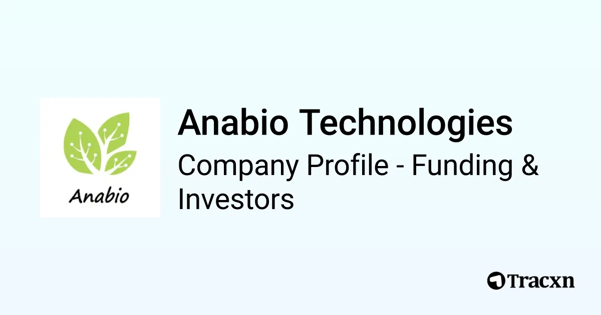 Anabio Technologies - 2026 Funding Rounds & List of Investors - Tracxn