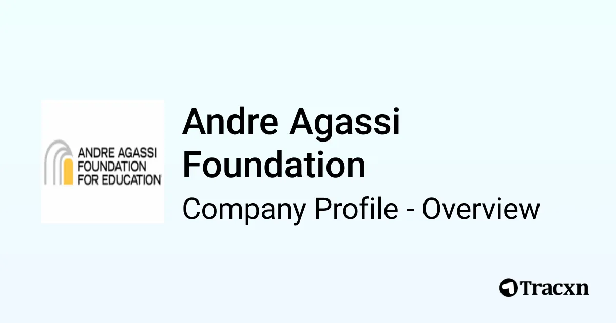 Andre Agassi Foundation - 2026 Company Profile, Team & Funding - Tracxn