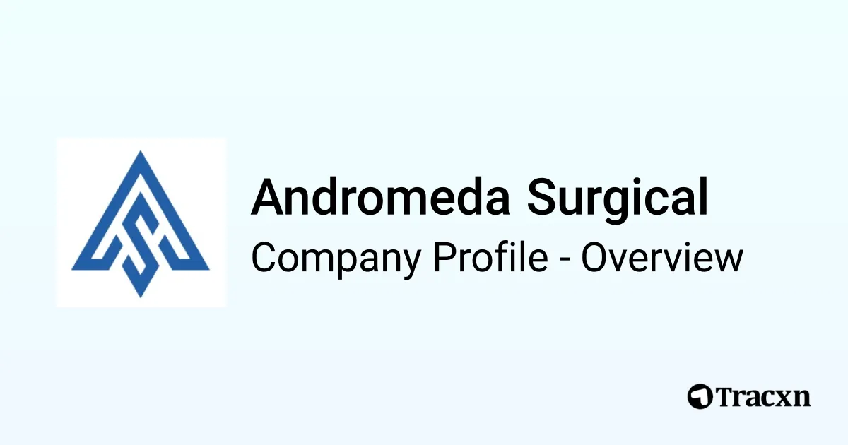 Andromeda Surgical - 2026 Company Profile, Team, Funding & Competitors ...