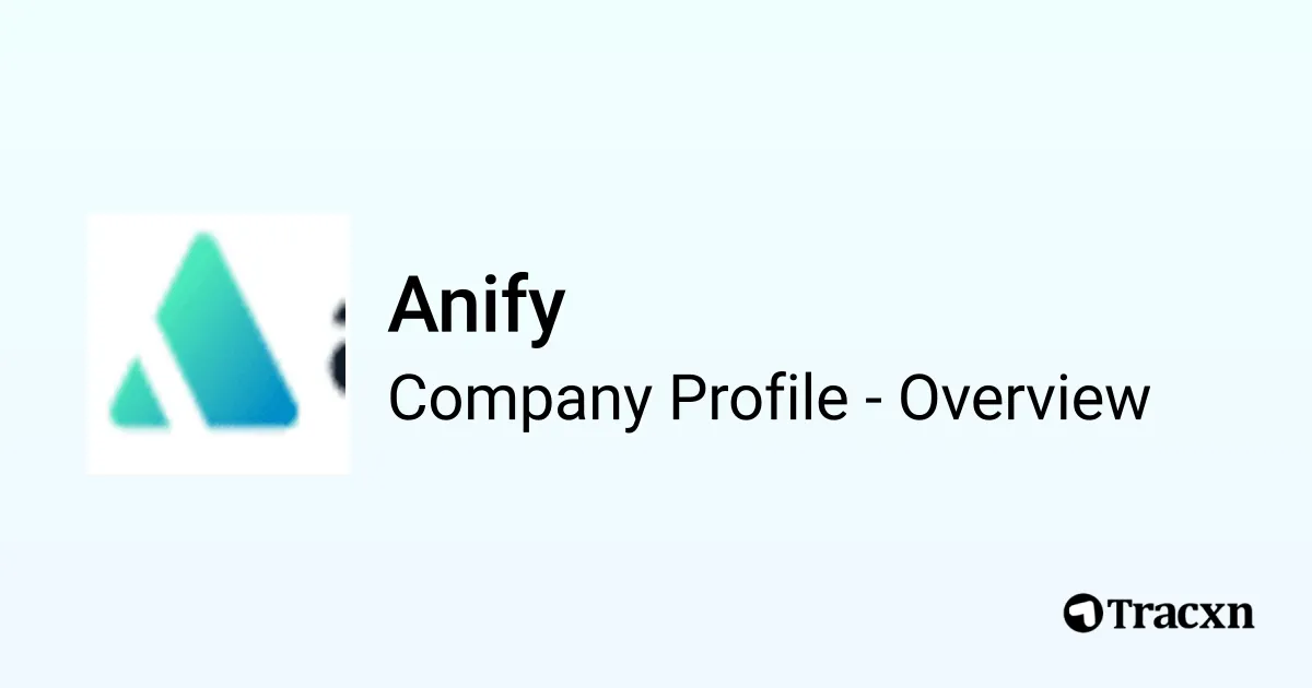 Anify - 2026 Company Profile & Competitors - Tracxn