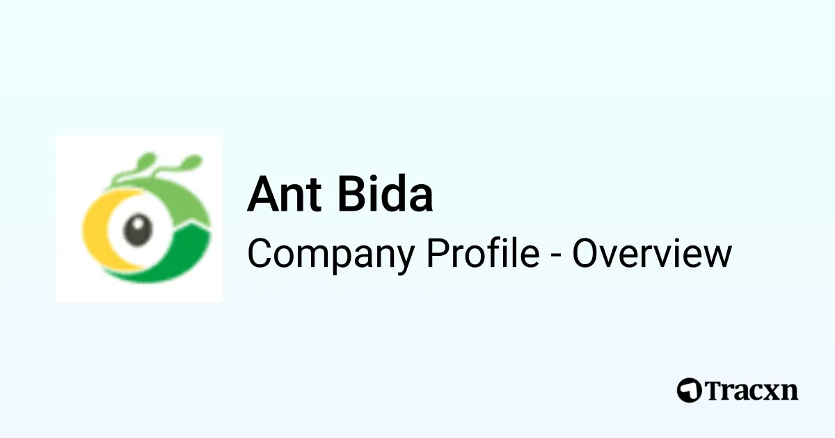 Ant Bida - 2026 Company Profile, Funding & Competitors - Tracxn