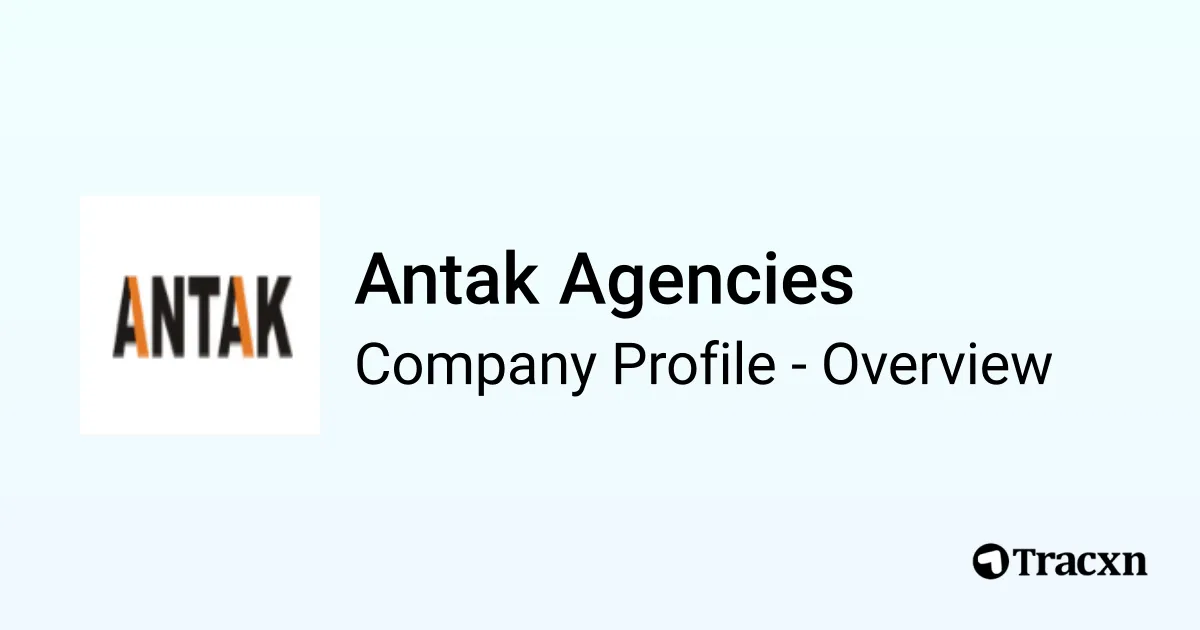 Antak Agencies - 2026 Company Profile & Competitors - Tracxn