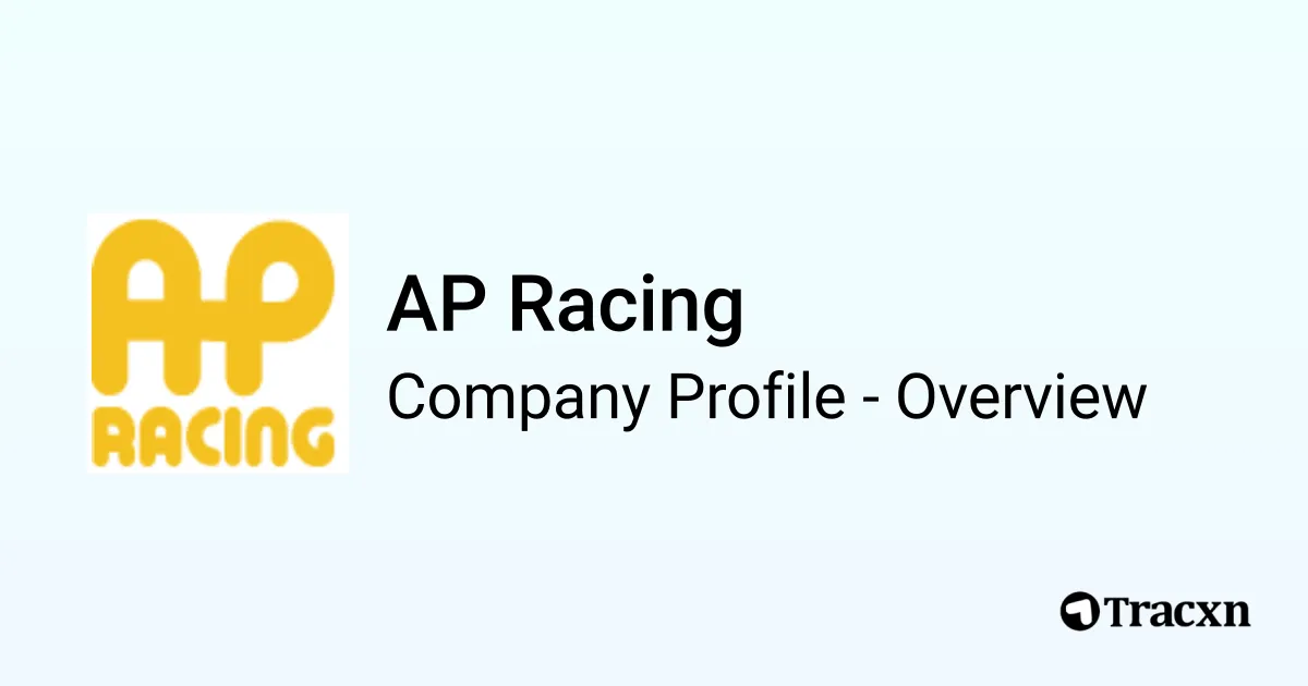 AP Racing - 2026 Company Profile, Competitors & Financials - Tracxn