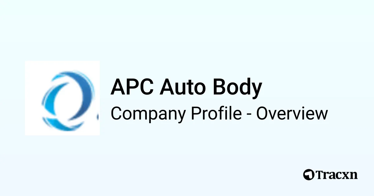 APC Auto Body - 2026 Company Profile & Competitors - Tracxn