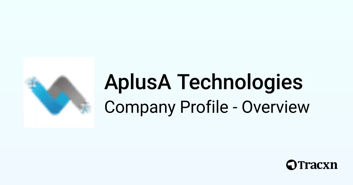 AplusA Technologies - 2026 Company Profile, Competitors & Financials ...