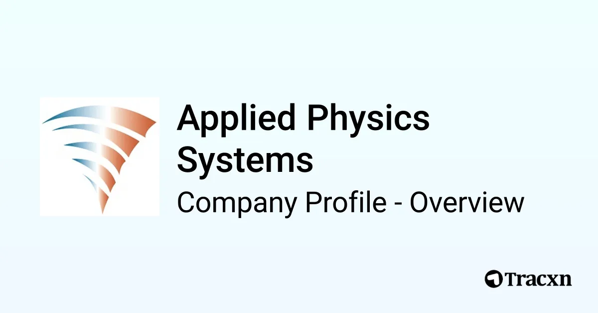 Applied Physics Systems - 2026 Company Profile, Funding & Competitors ...
