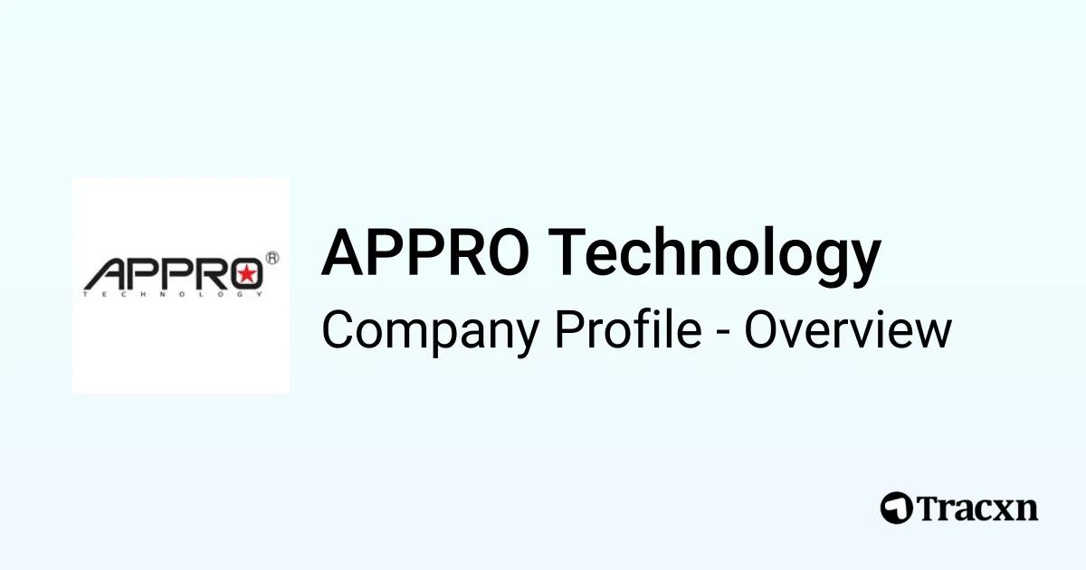APPRO Technology - 2025 Company Profile & Competitors - Tracxn