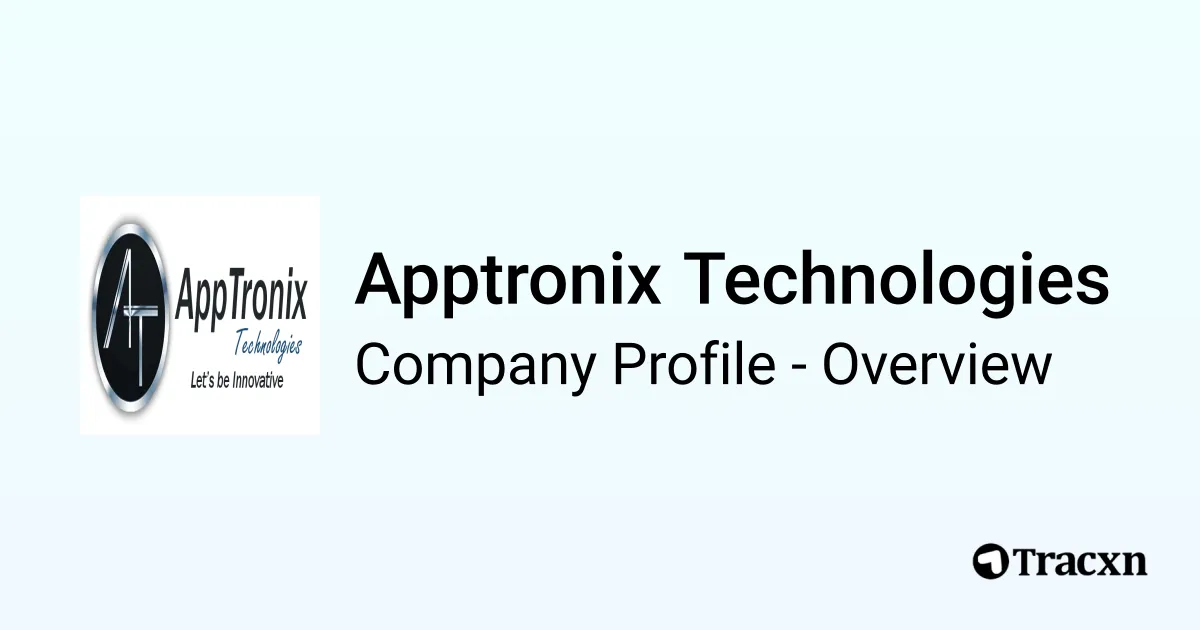 Apptronix Technologies - 2025 Company Profile & Competitors - Tracxn