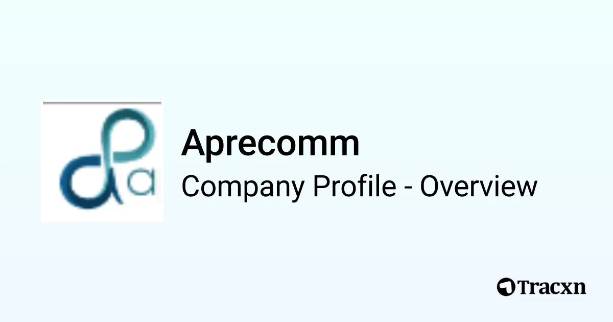 Aprecomm - 2025 Company Profile, Team, Funding, Competitors ...