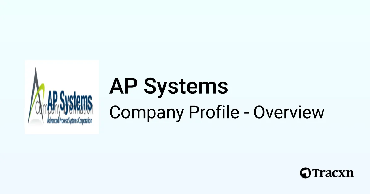 AP Systems - 2026 Company Profile, Team, Funding & Competitors - Tracxn